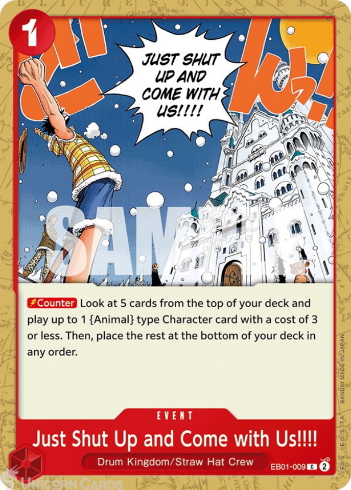 EB01-009 Just Shut Up and Come with Us!!!! : Common One Piece English TCG  Card : EB01: Extra Booster - Memorial Collection:: Unicorn Cards - YuGiOh!,  Pokemon, Digimon and MTG TCG Cards